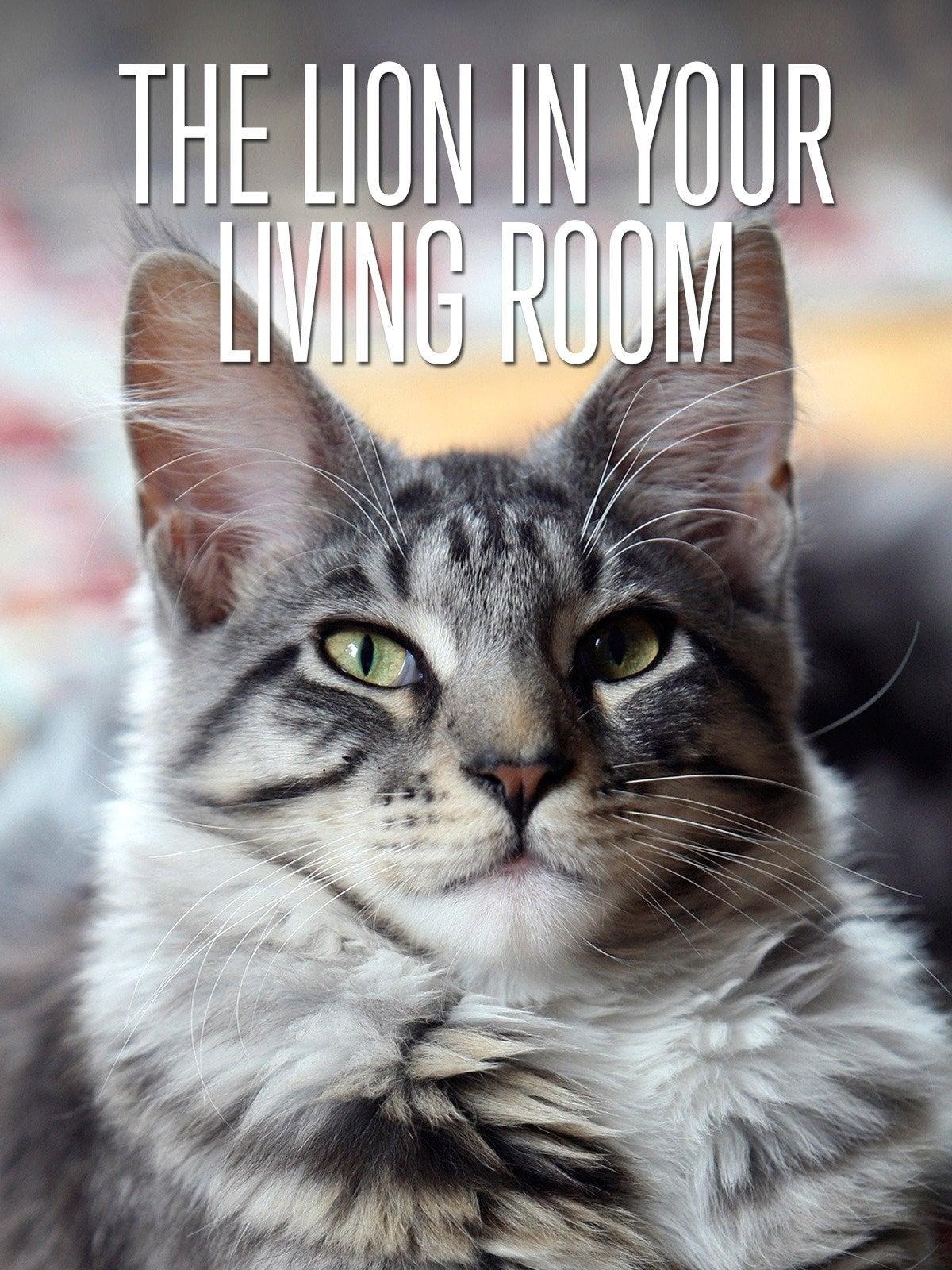 The Lion In Your Living Room poster