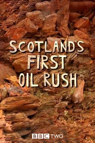 Scotland's First Oil Rush poster