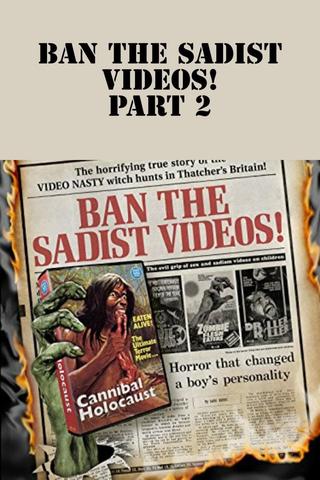 Ban the Sadist Videos! Part 2 poster