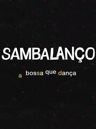 Sambalanço - A Bossa Que Dança poster