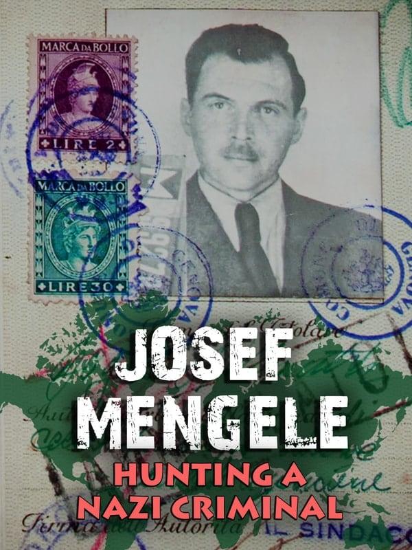 Josef Mengele: Hunting a Nazi Criminal poster