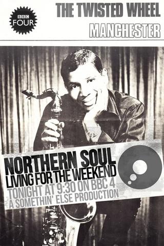 Northern Soul: Living for the Weekend poster