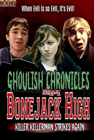 Ghoulish Chronicles From Bonejack High poster