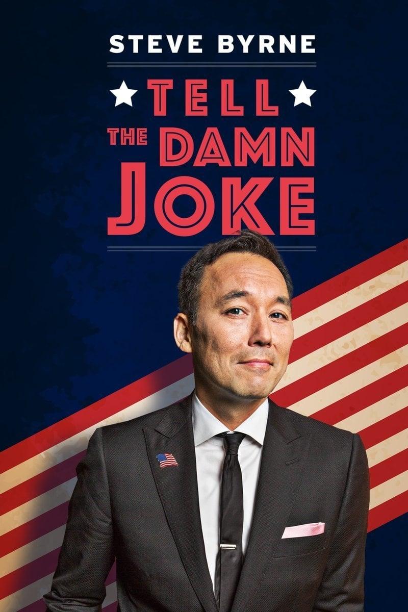 Steve Byrne: Tell The Damn Joke poster