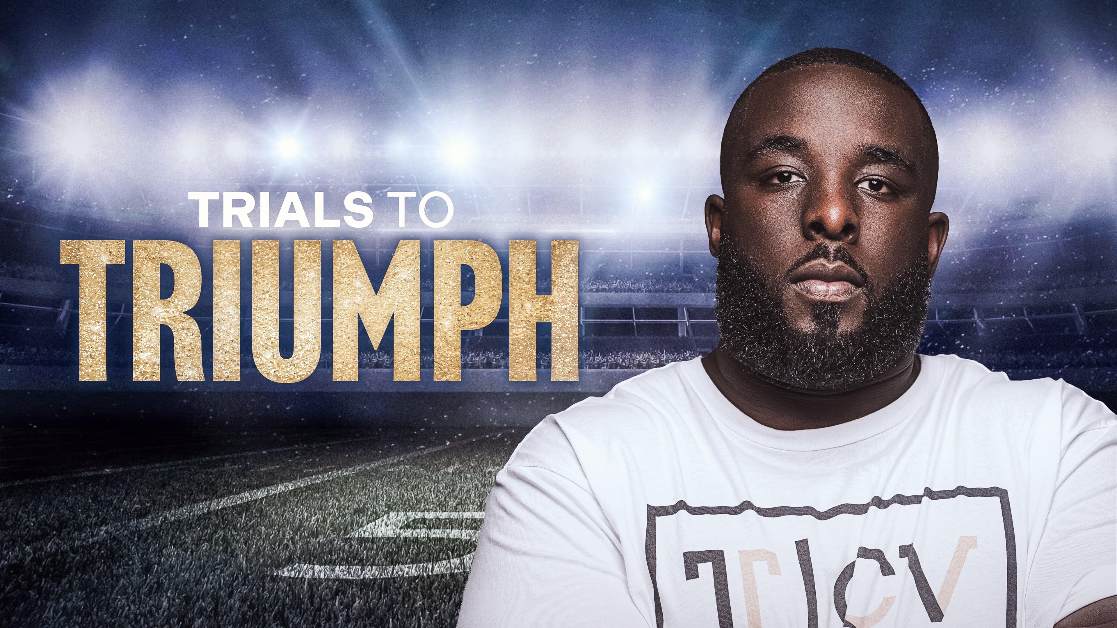 Trials To Triumph: The Documentary backdrop