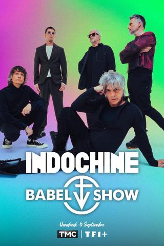 Indochine : Babel Show poster