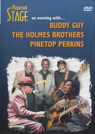 Mountain Stage - An Evening With... Buddy Guy, The Holmes Brothers, Pinetop Perkins poster
