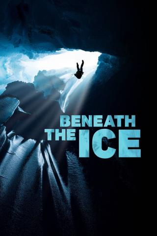Beneath the ice poster
