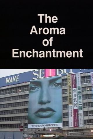 The Aroma of Enchantment poster