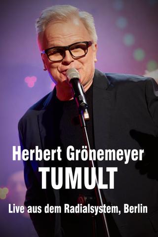 Herbert Grönemeyer - Tumult - Live aus dem Radialsystem, Berlin poster