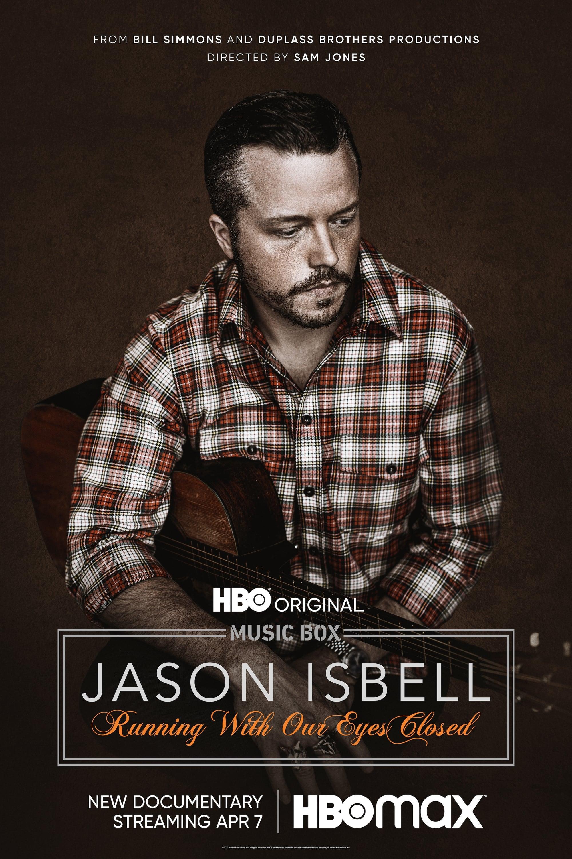 Jason Isbell: Running With Our Eyes Closed poster