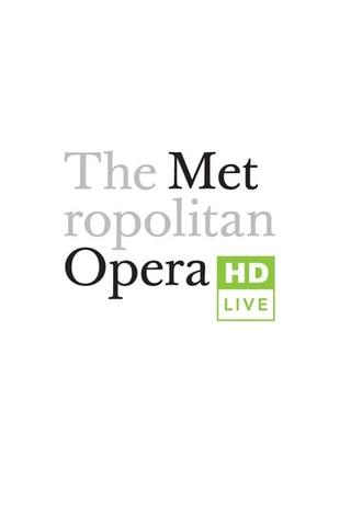 Metropolitan Opera: Live in HD poster