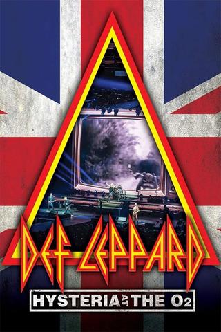 Def Leppard: Hysteria At The O2 poster