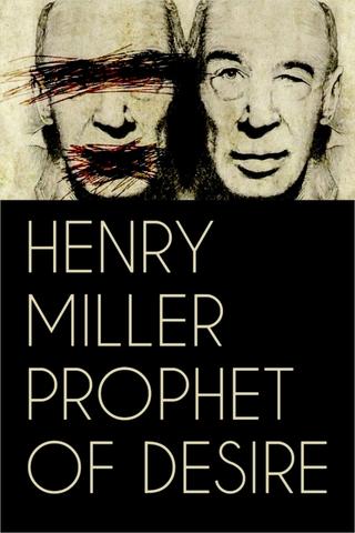 Henry Miller: Prophet of Desire poster