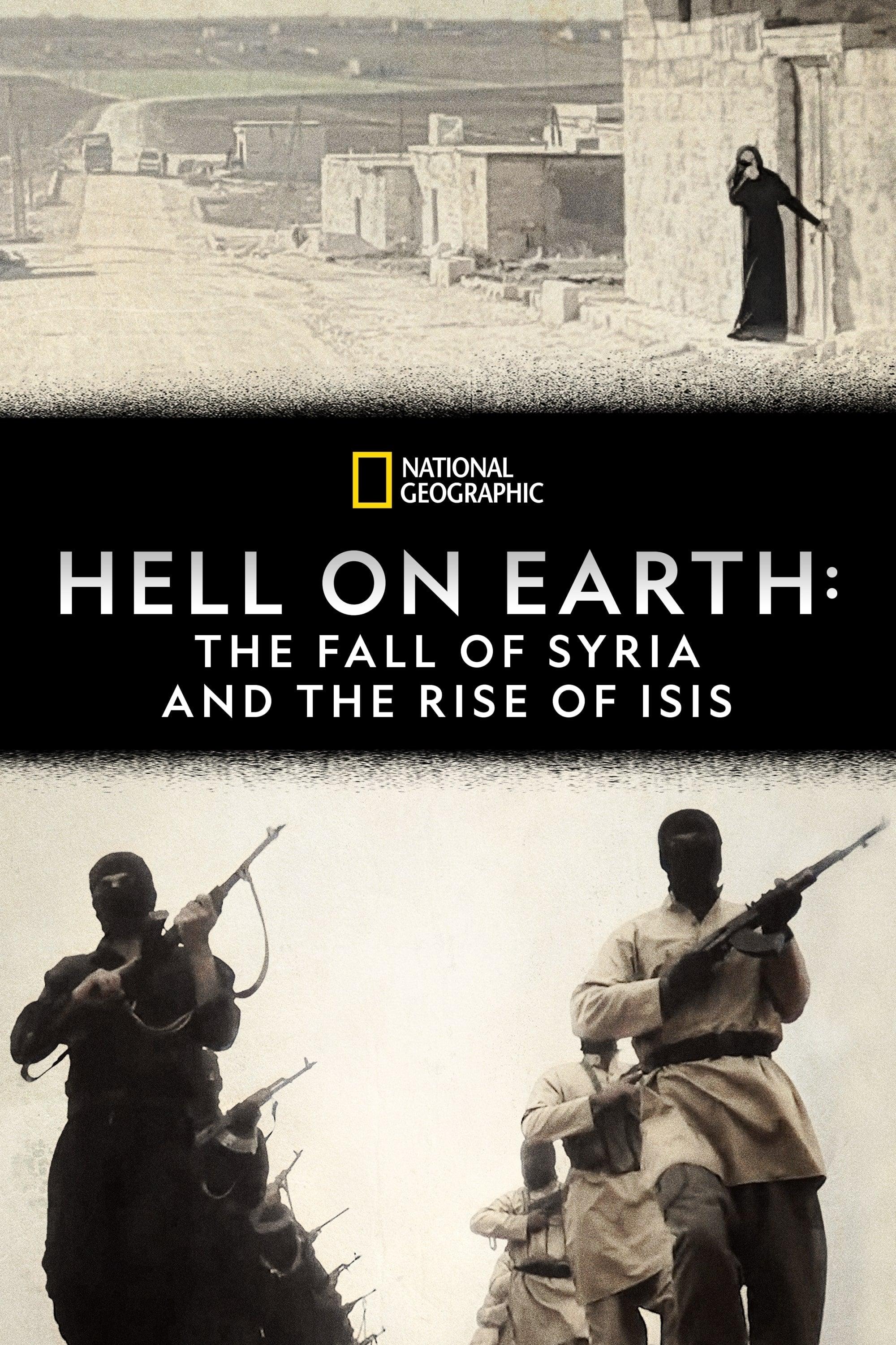 Hell on Earth: The Fall of Syria and the Rise of ISIS poster