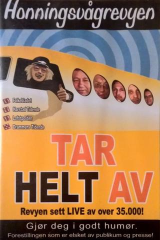 Honningsvågrevyen: Tar Helt Av poster