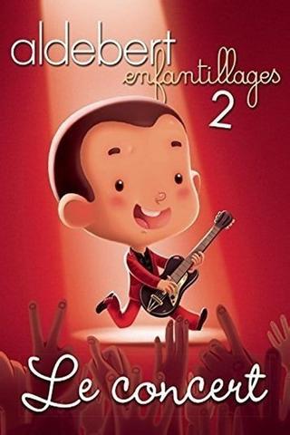 Aldebert : Enfantillages 2, le concert poster