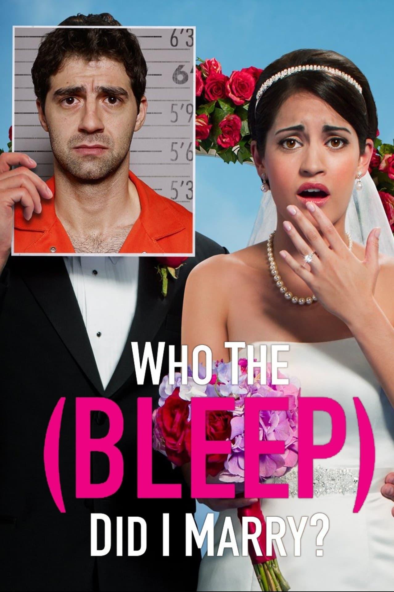 Who The (Bleep) Did I Marry? poster