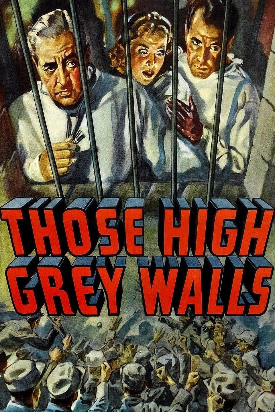 Those High Grey Walls poster