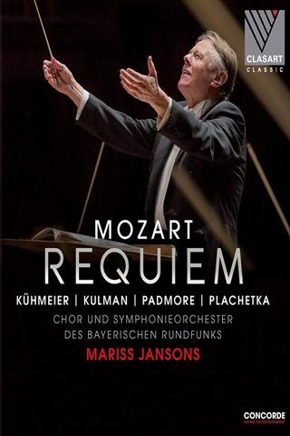 Mozart: Requiem KV 626 – Chor und Symphonieorchester des Bayerischen Rundfunks, Mariss Jansons poster