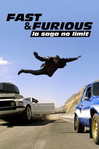 Fast and Furious, la saga no limit poster