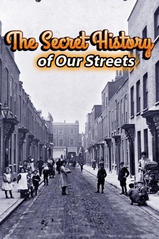 The Secret History of Our Streets poster
