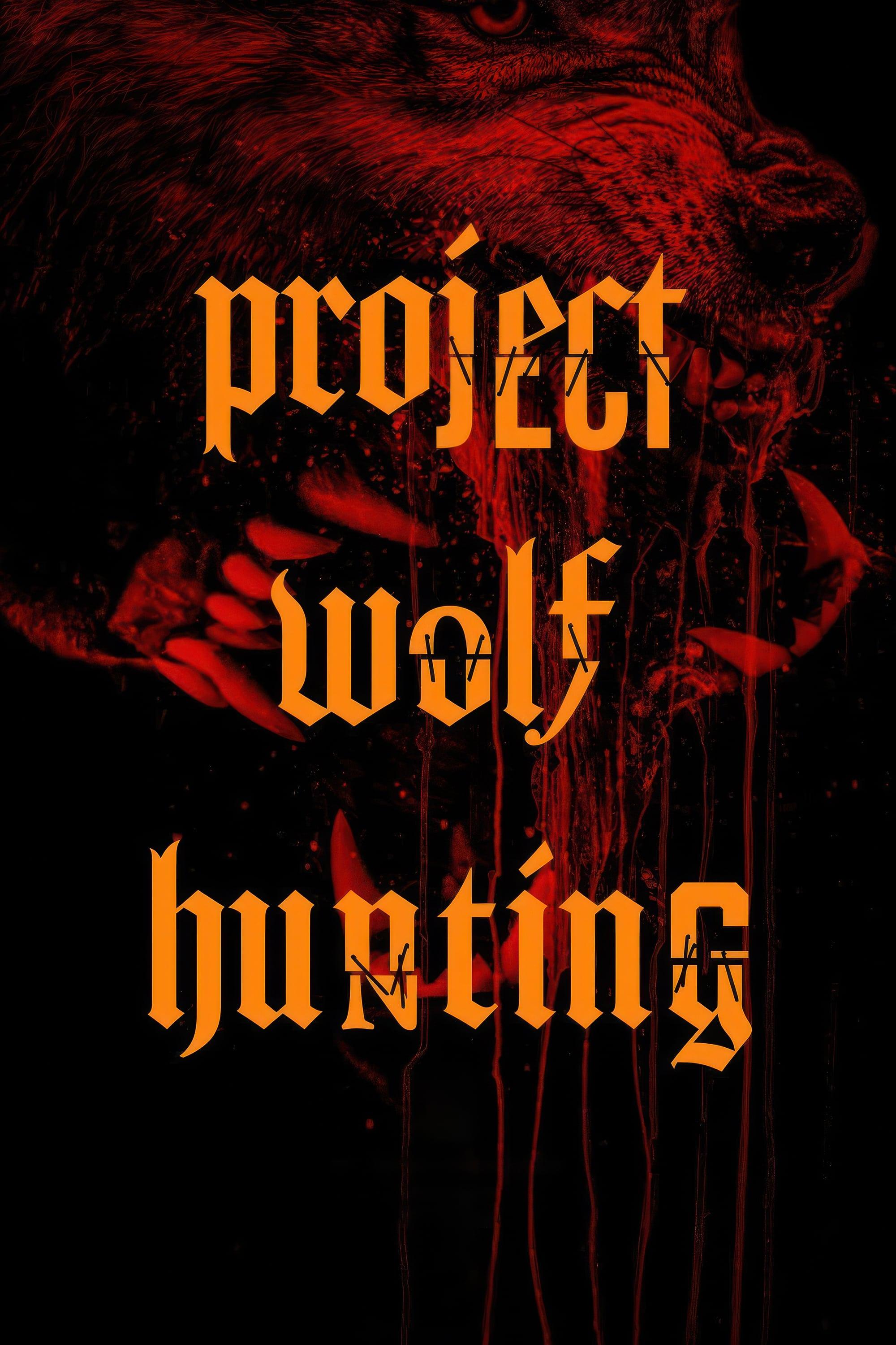 Project Wolf Hunting poster