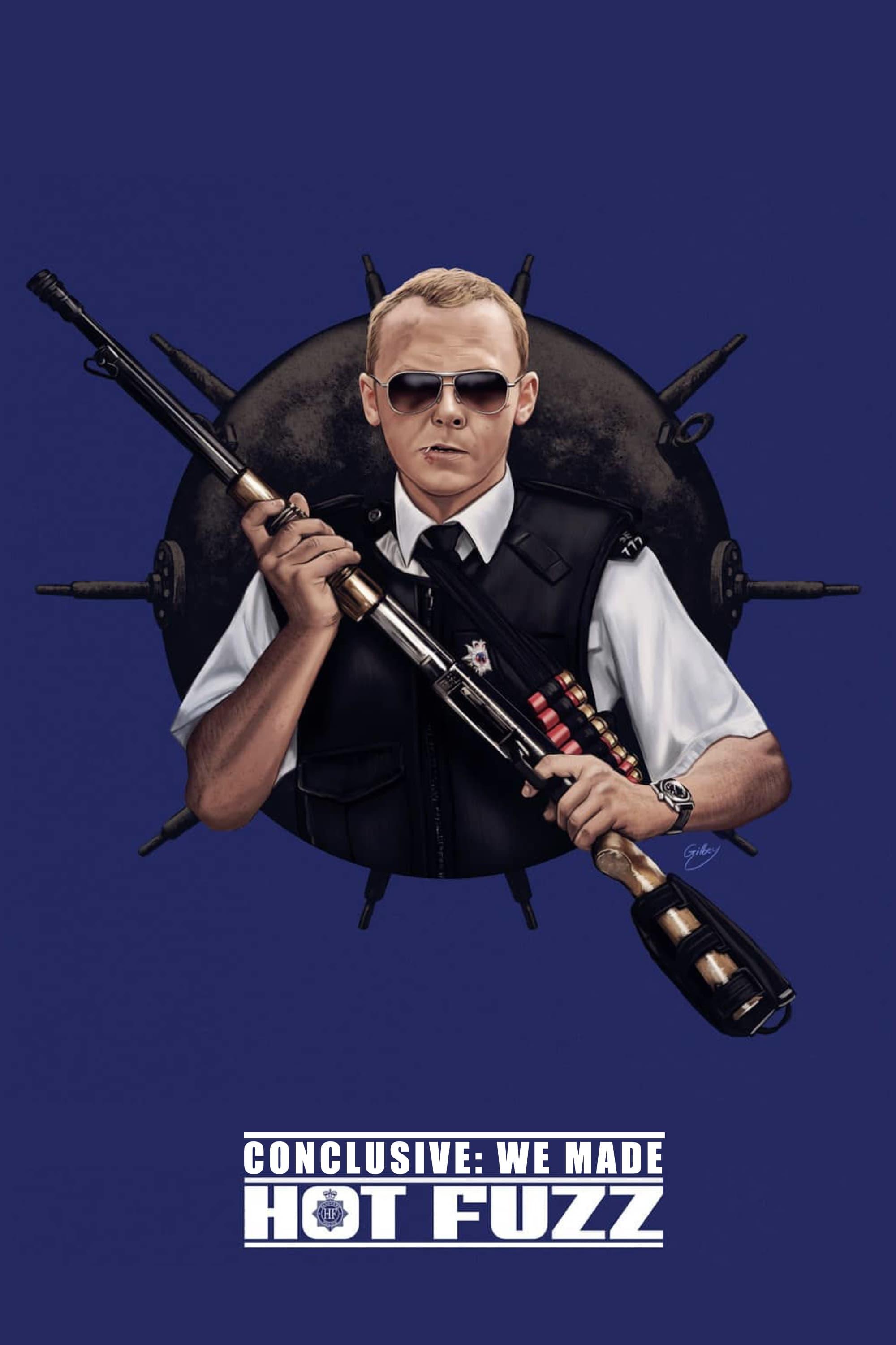 Conclusive: We Made Hot Fuzz poster