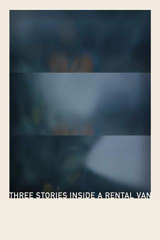 Three Stories Inside a Rental Van poster