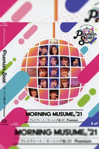 Hello! Project presents... "premier seat" ~Morning Musume.'21 Premium~ poster