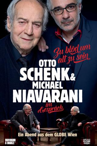 Zu Blöd um Alt zu sein: Otto Schenk & Michael Niavarani im Gespräch poster