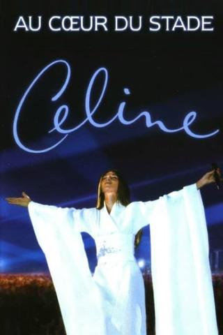 Céline Dion : Au cœur du Stade poster