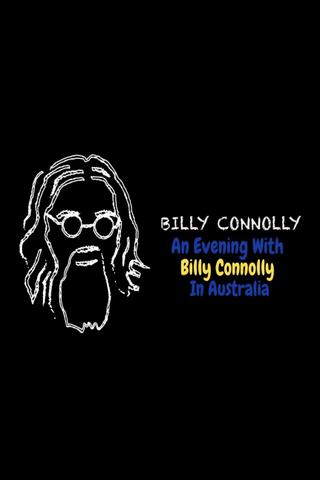 An Evening In Australia With Billy Connolly poster