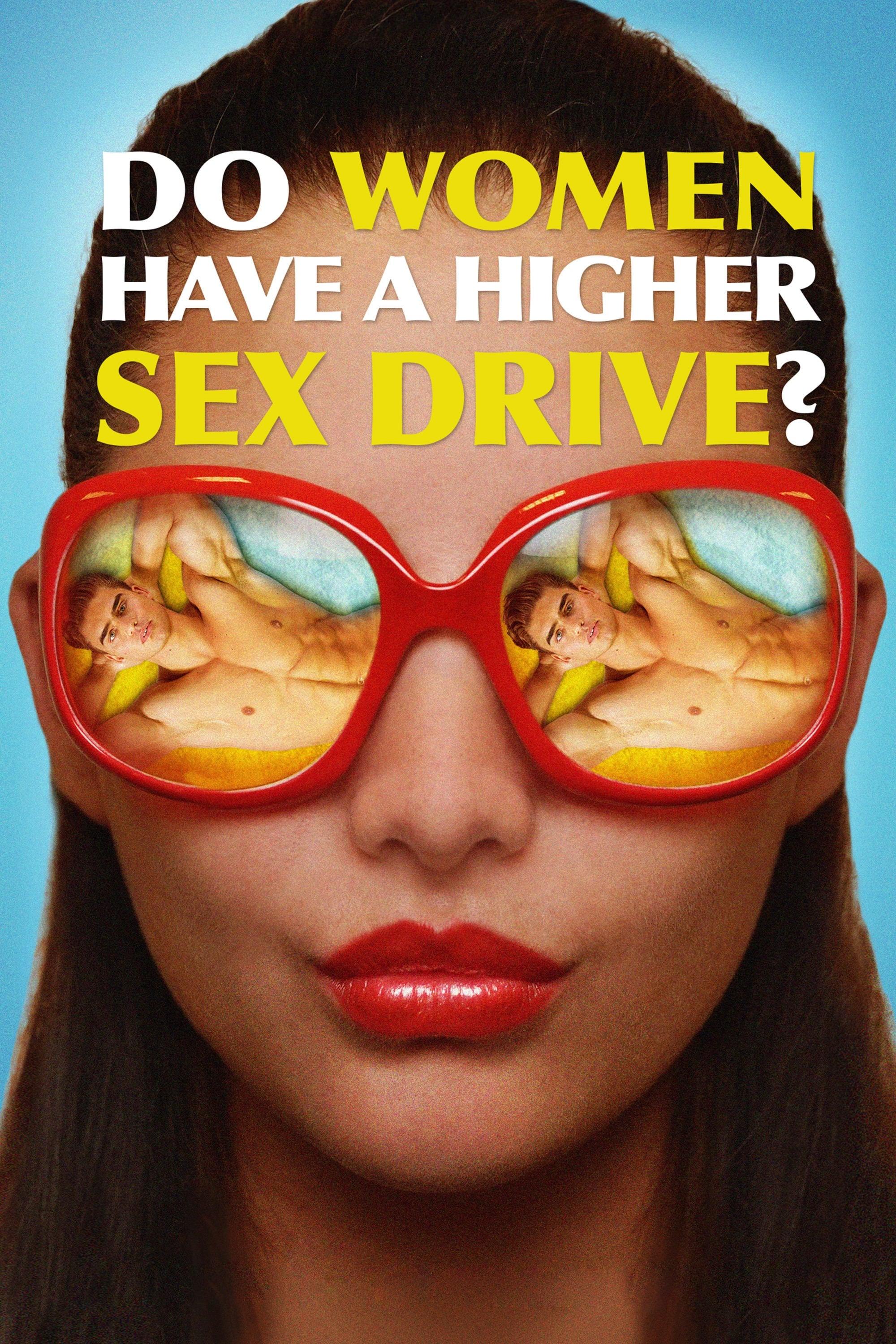 Do Women Have a Higher Sex Drive? poster