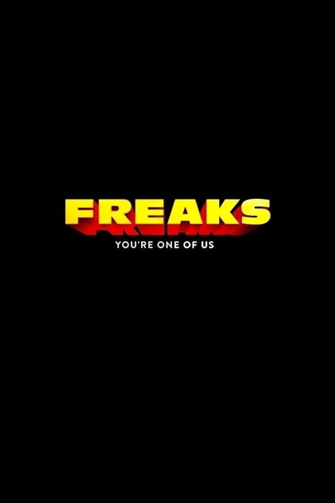 Freaks – You're One of Us poster