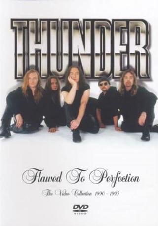 Thunder - Flawed To Perfection (The Video Collection 1990-1995) poster