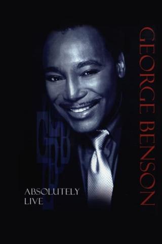 George Benson - Absolutely Live poster