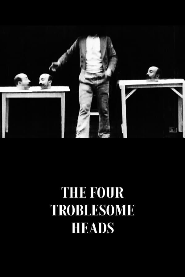 The Four Troublesome Heads poster