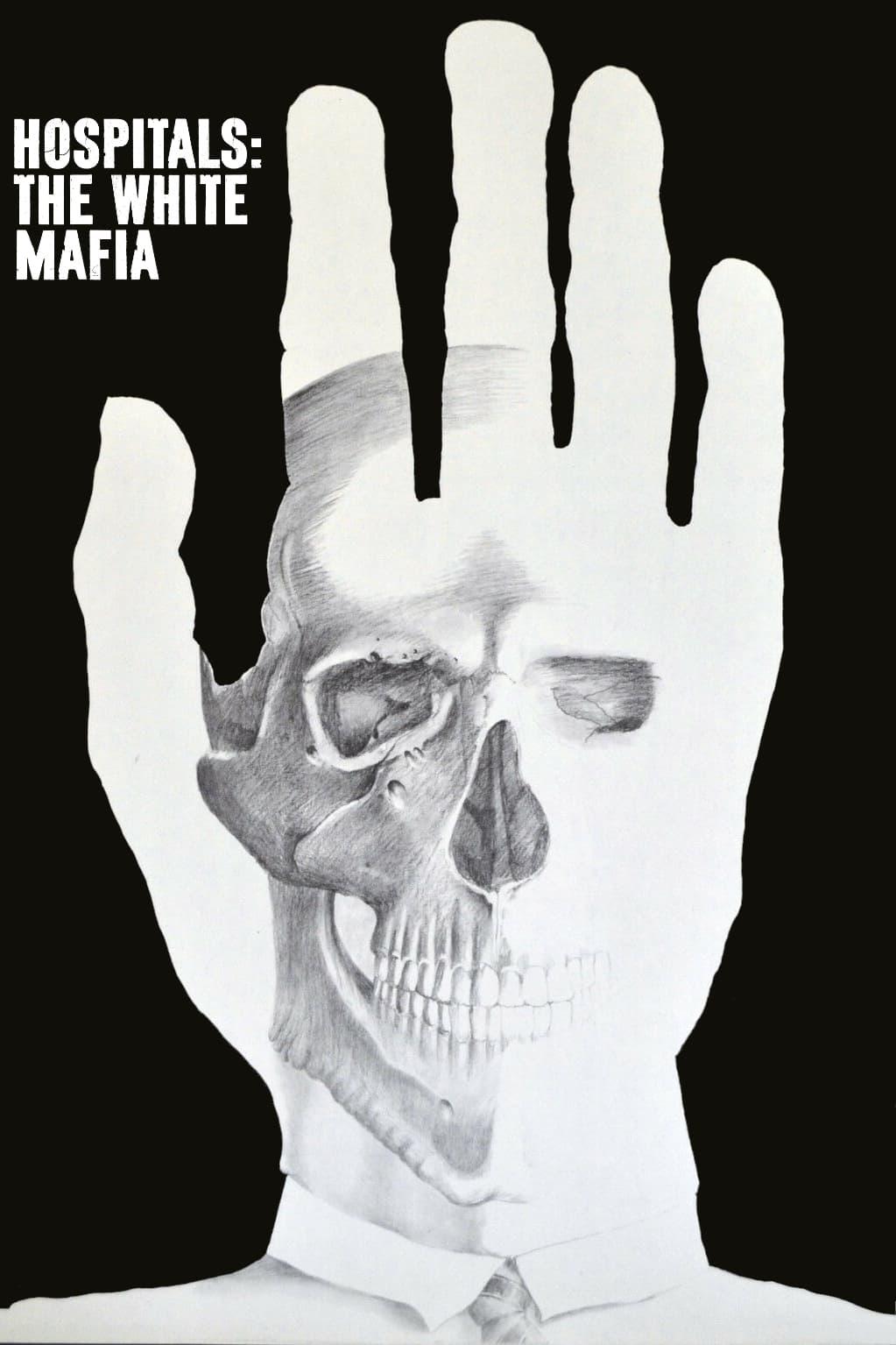 Hospitals: The White Mafia poster