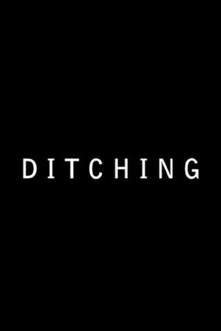 Ditching poster