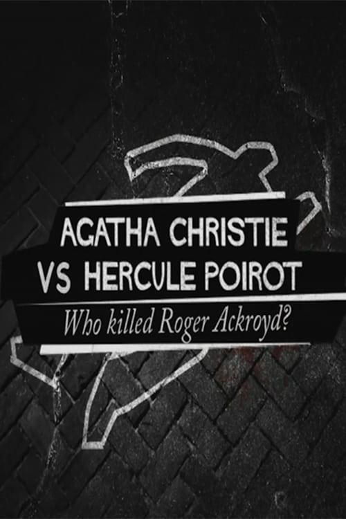 Agatha Christie contre Hercule Poirot : Qui a tué Roger Ackroyd ? poster