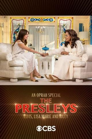 An Oprah Special: The Presleys – Elvis, Lisa Marie and Riley poster