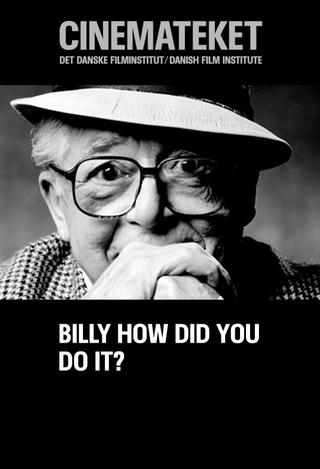 Billy, How Did You Do It? poster