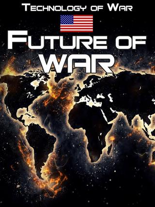 Technology of War: The Future of War poster