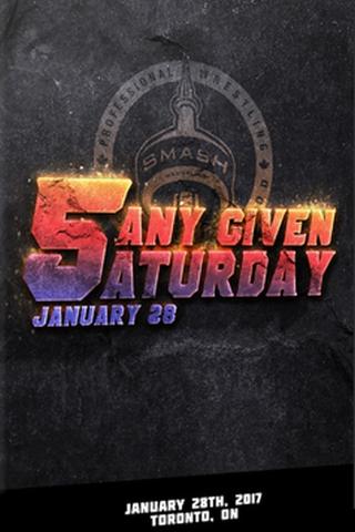 Smash Any Given Saturday 5 poster