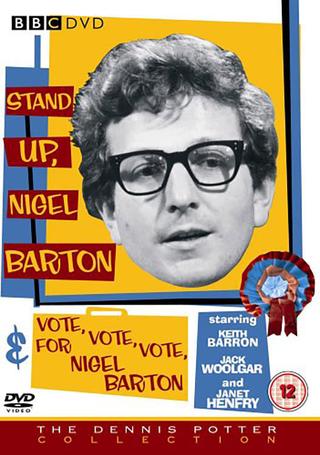 VOTE, VOTE, VOTE for Nigel Barton poster