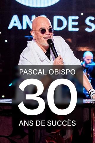 Pascal Obispo : 30 ans de succès poster