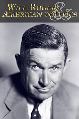 Will Rogers and American Politics poster