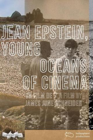 Jean Epstein, Young Oceans of Cinema poster