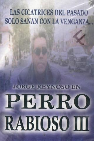 Perro rabioso III: Tras el rostro poster